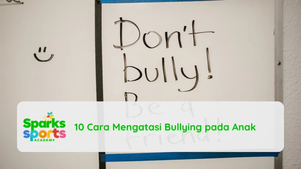 10 Cara Mengatasi Bullying pada Anak