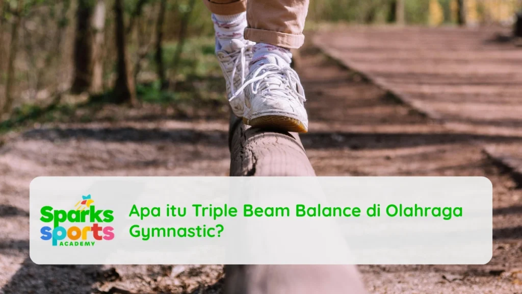 Apa itu Triple Beam Balance di Olahraga Gymnastic