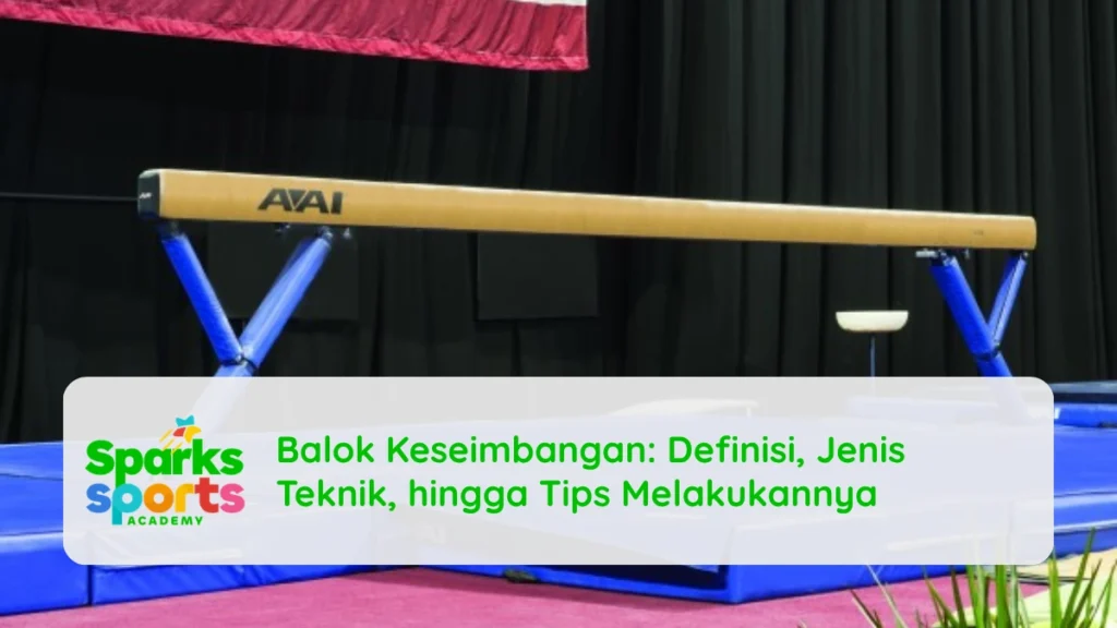 Balok Keseimbangan Definisi, Jenis Teknik, hingga Tips Melakukannya