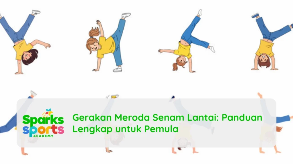 Gerakan Meroda Senam Lantai Panduan Lengkap untuk Pemula