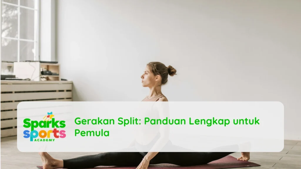 Gerakan Split Panduan Lengkap untuk Pemula