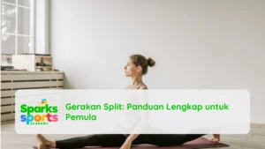 Gerakan Split Panduan Lengkap untuk Pemula