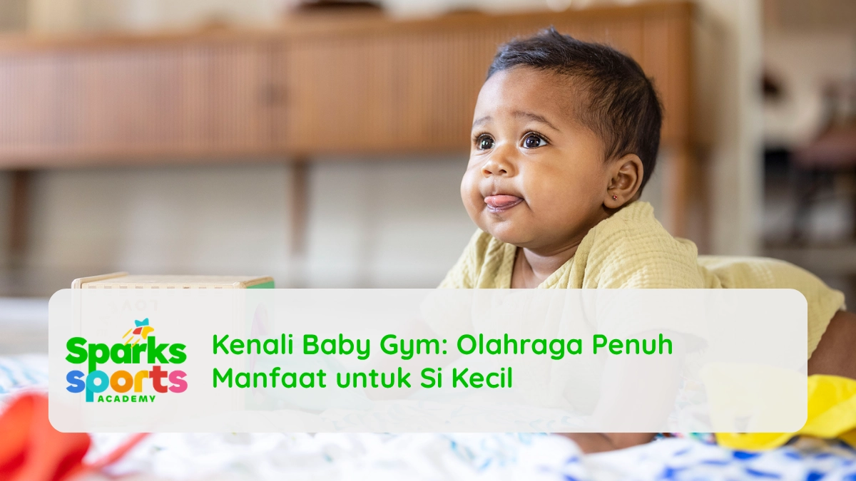 Kenali Baby Gym Olahraga Penuh Manfaat untuk Si Kecil