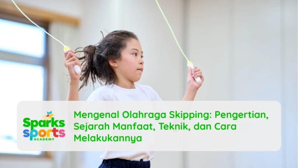 Mengenal Olahraga Skipping Pengertian, Sejarah Manfaat, Teknik, dan Cara Melakukannya