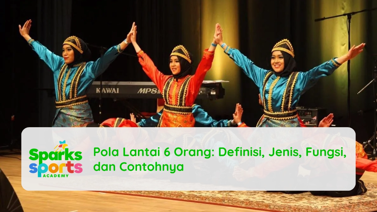 Pola Lantai 6 Orang Definisi, Jenis, Fungsi, dan Contohnya