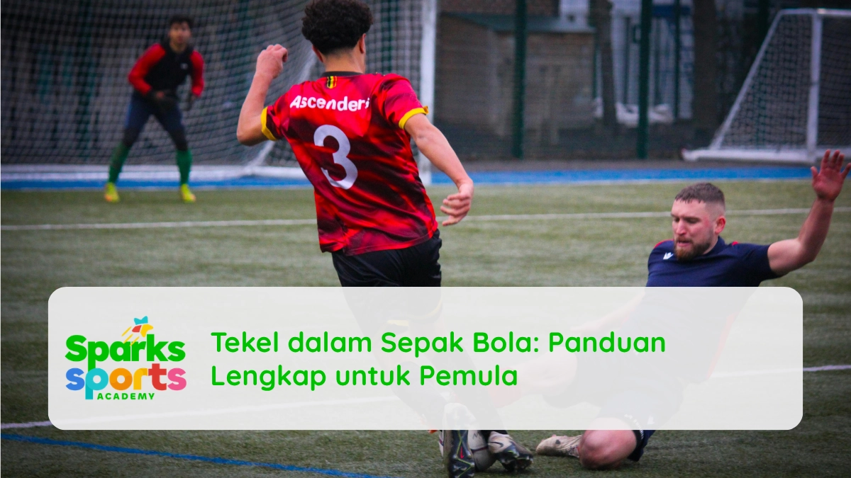 Tekel dalam Sepak Bola Panduan Lengkap untuk Pemula