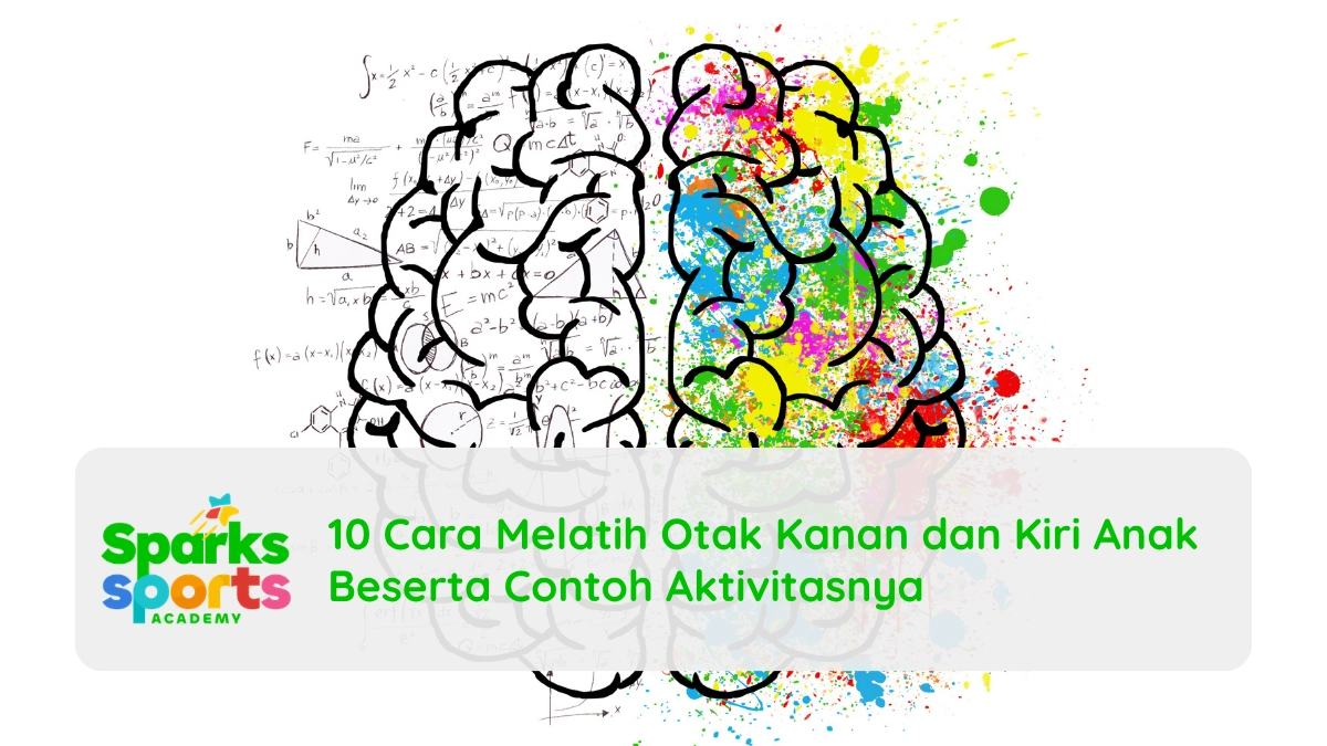 10 Cara Melatih Otak Kanan dan Kiri Anak Beserta Contoh Aktivitasnya
