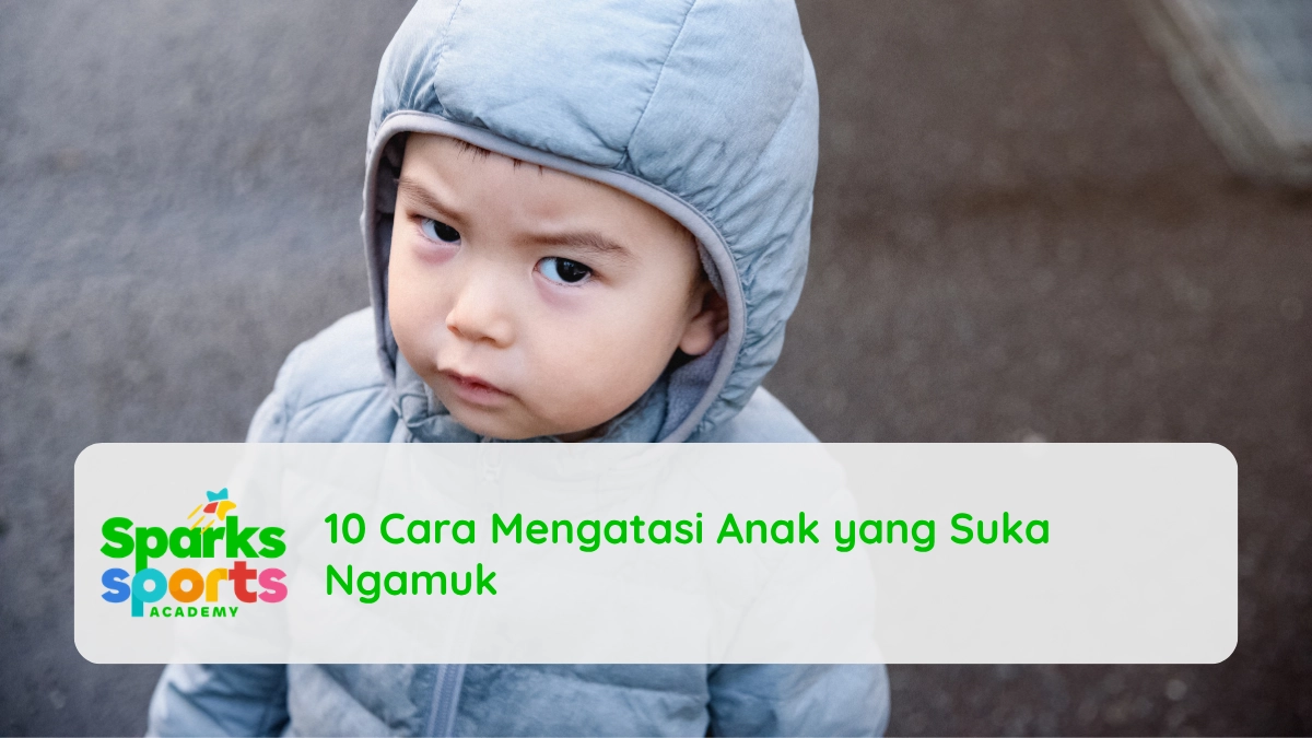 10 Cara Mengatasi Anak yang Suka Ngamuk