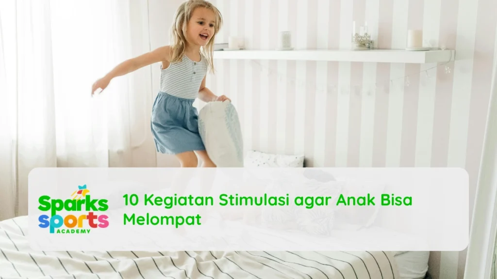 10 Kegiatan Stimulasi agar Anak Bisa Melompat