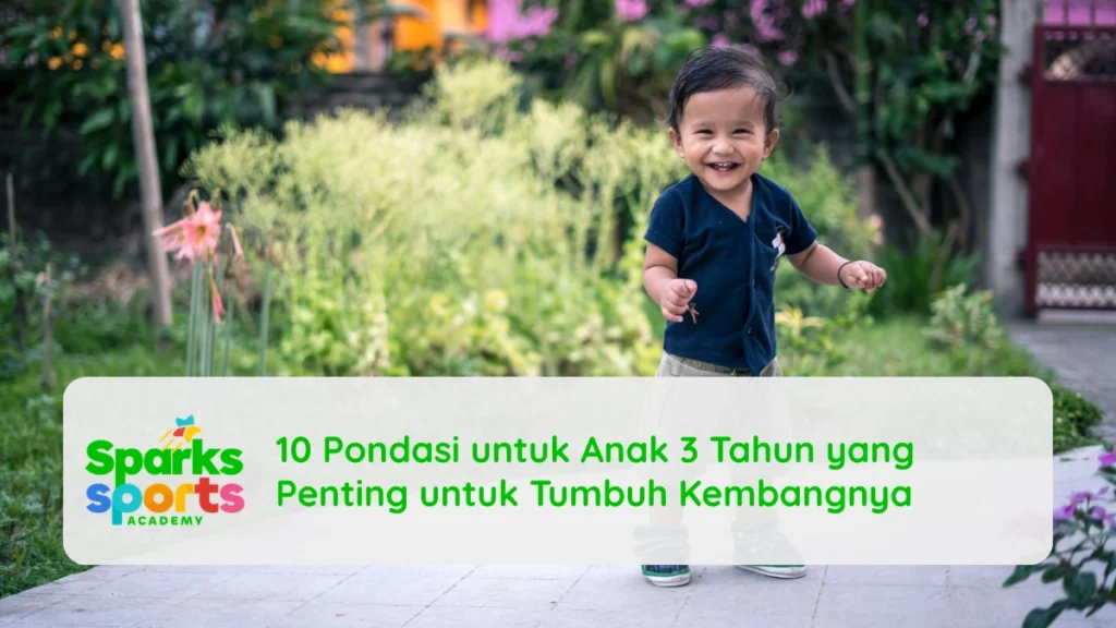 10 Pondasi untuk Anak 3 Tahun yang Penting untuk Tumbuh Kembangnya