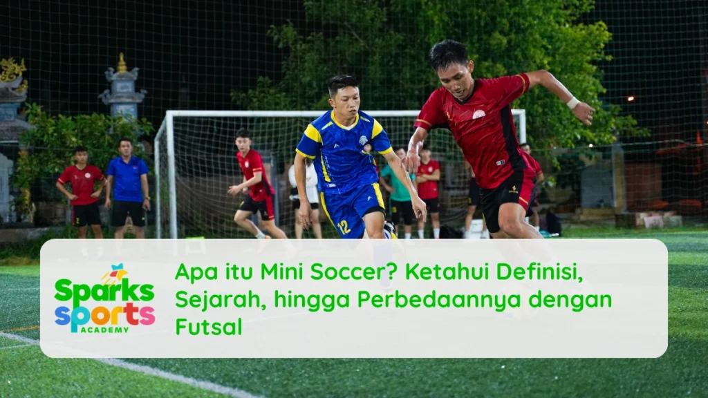 Apa itu Mini Soccer? Ketahui Definisi, Sejarah, hingga Perbedaannya dengan Futsal