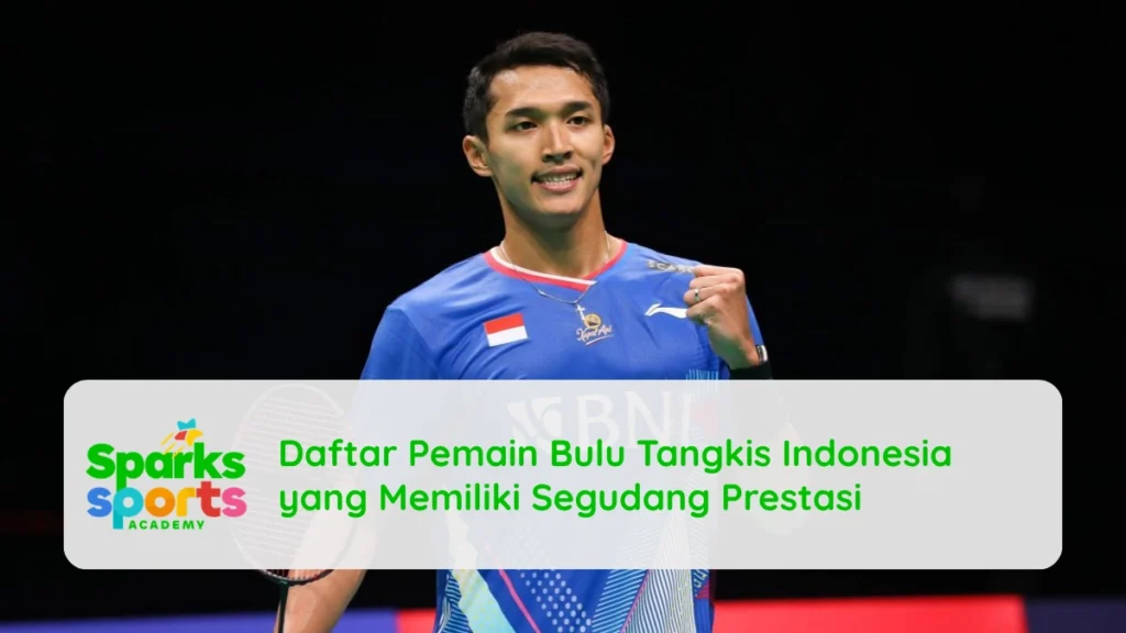 Daftar Pemain Bulu Tangkis Indonesia yang Memiliki Segudang Prestasi