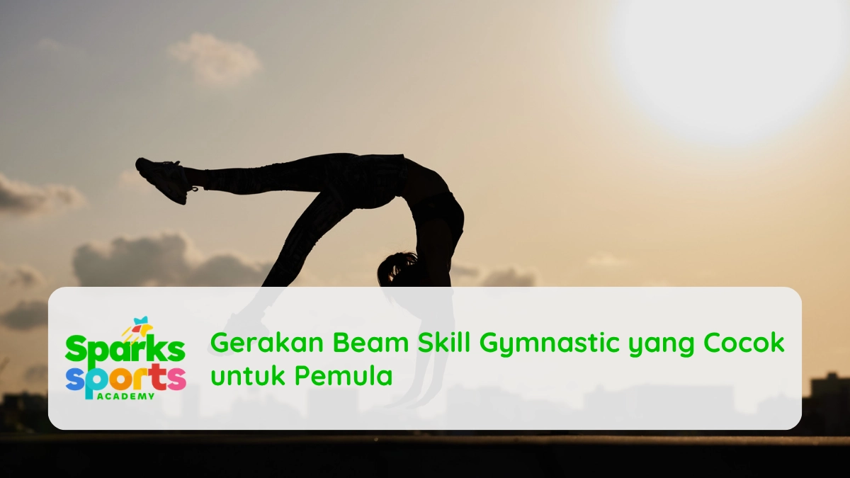 Gerakan Beam Skill Gymnastic yang Cocok untuk Pemula