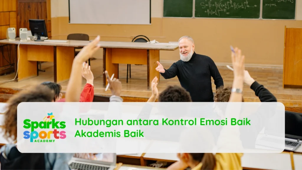 Hubungan antara Kontrol Emosi Baik Akademis Baik