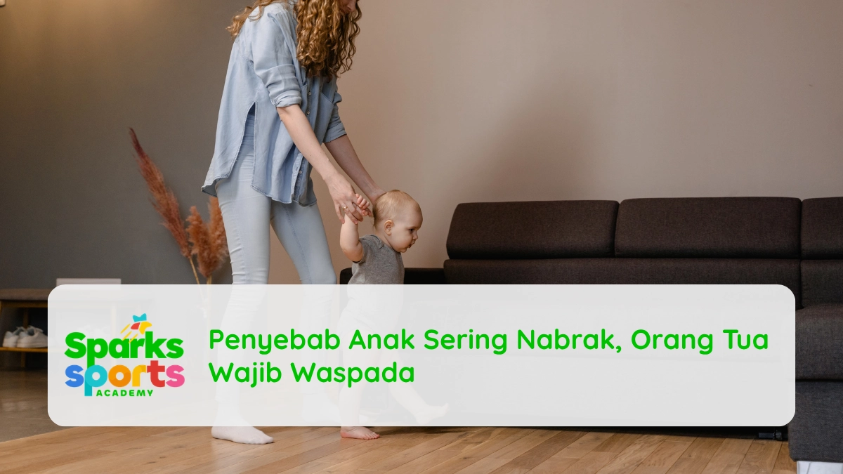 Penyebab Anak Sering Nabrak, Orang Tua Wajib Waspada