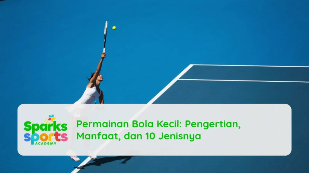 Permainan Bola Kecil: Pengertian, Manfaat, dan 10 Jenisnya