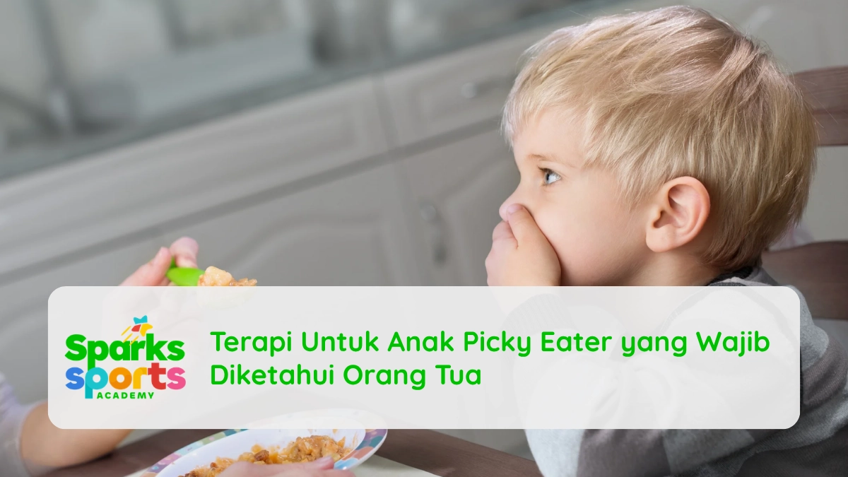 Terapi Untuk Anak Picky Eater yang Wajib Diketahui Orang Tua
