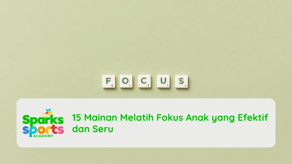 15 Mainan Melatih Fokus Anak yang Efektif dan Seru