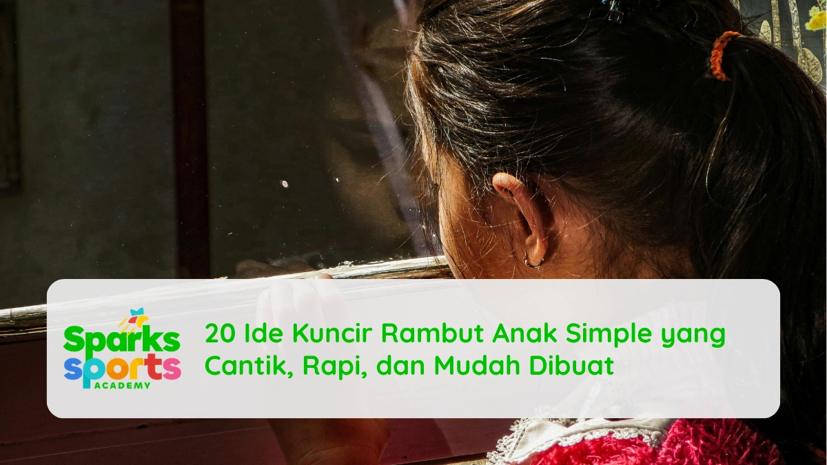 20 Ide Kuncir Rambut Anak Simple yang Cantik, Rapi, dan Mudah Dibuat