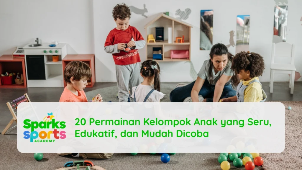 20 Permainan Kelompok Anak yang Seru, Edukatif, dan Mudah Dicoba