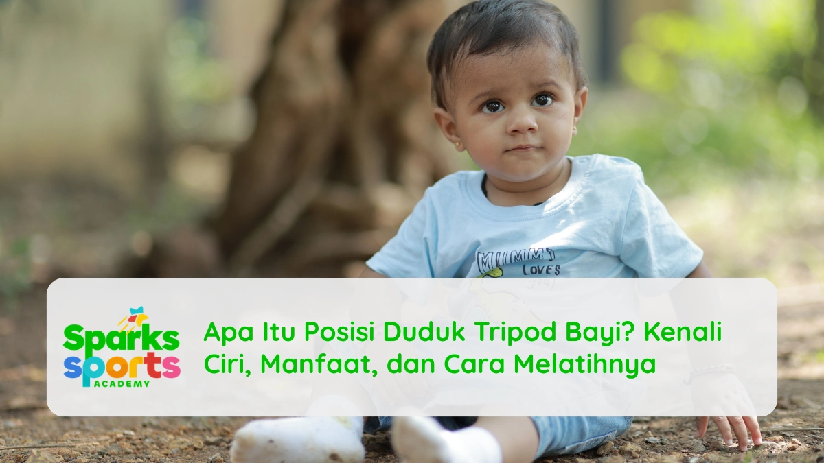 Apa Itu Posisi Duduk Tripod Bayi Kenali Ciri, Manfaat, dan Cara Melatihnya