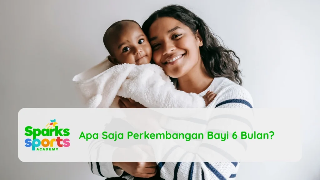 Apa Saja Perkembangan Bayi 6 Bulan