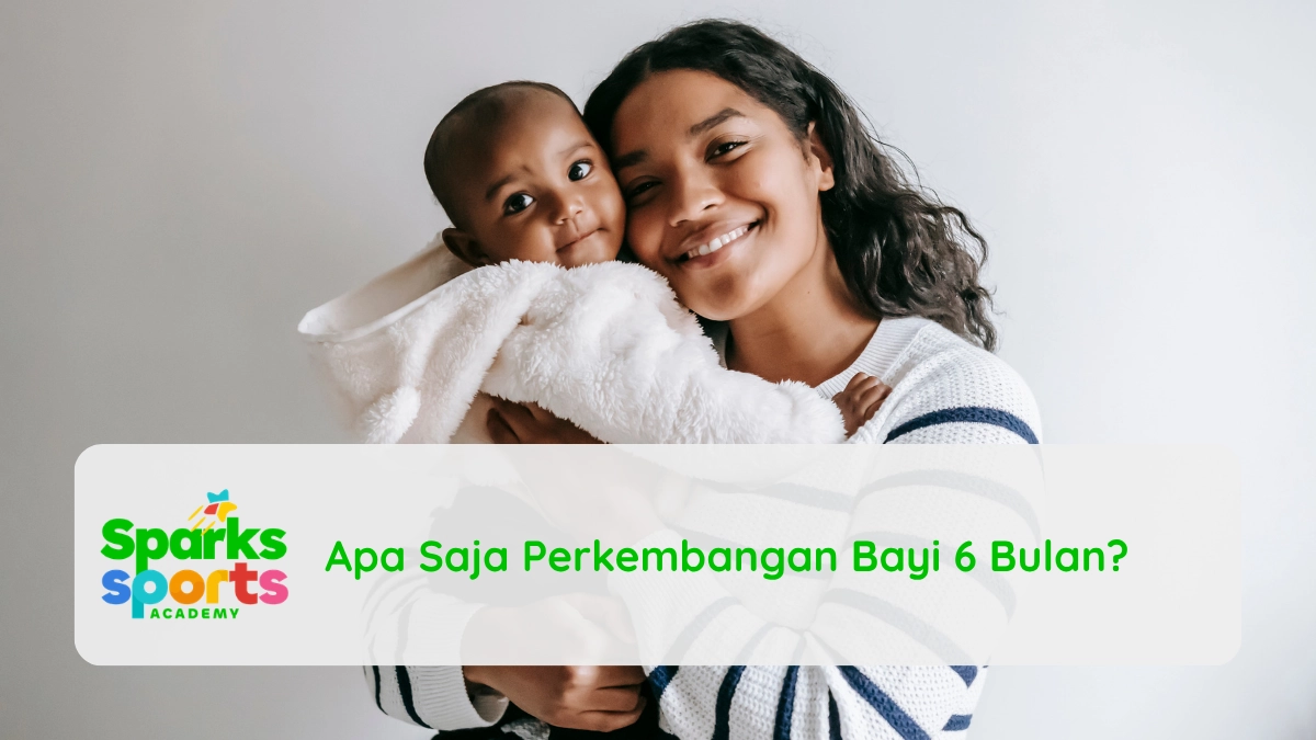 Apa Saja Perkembangan Bayi 6 Bulan