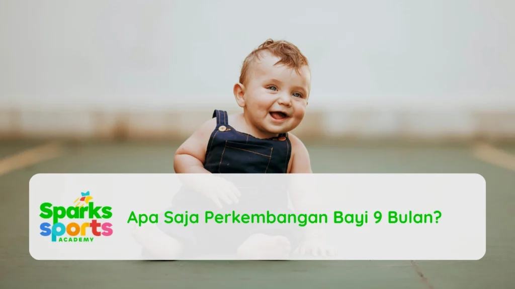 Apa Saja Perkembangan Bayi 9 Bulan