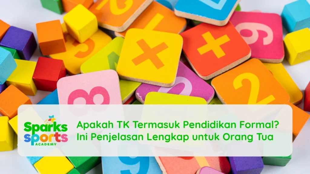 Apakah TK Termasuk Pendidikan Formal? Ini Penjelasan Lengkap untuk Orang Tua