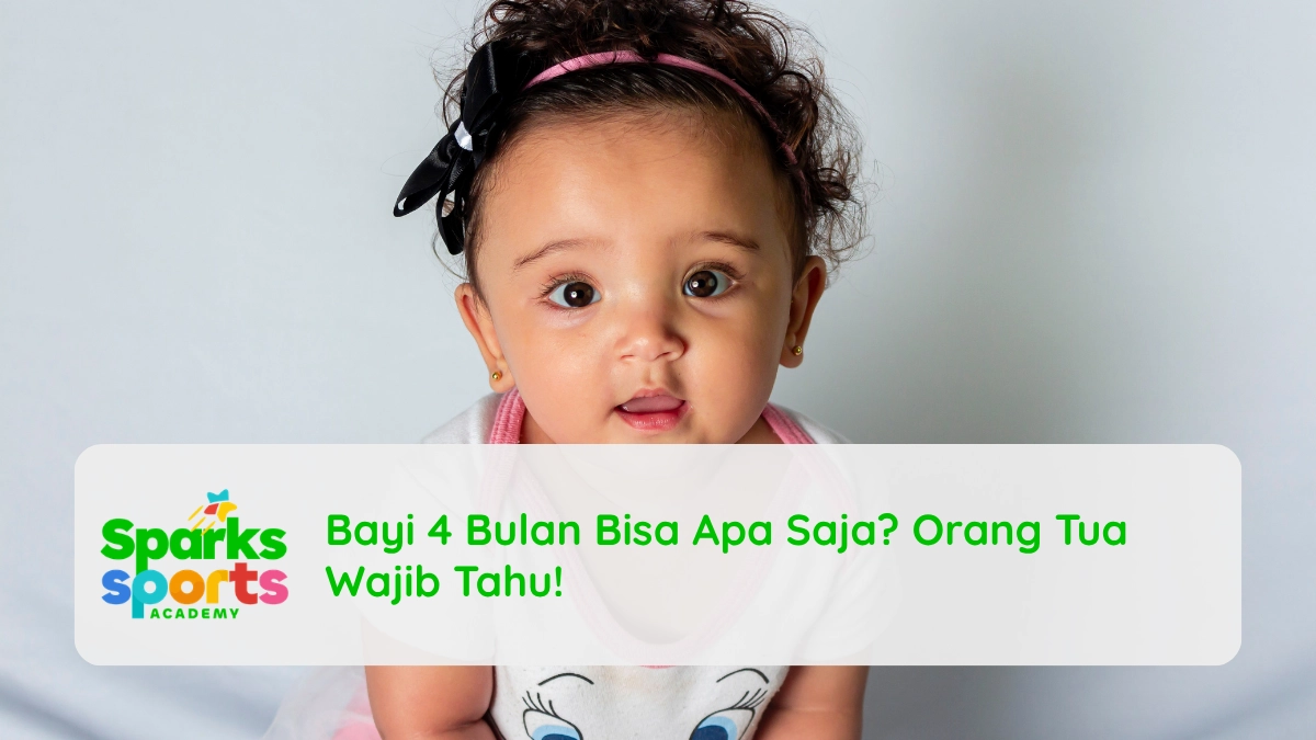 Bayi 4 Bulan Bisa Apa Saja Orang Tua Wajib Tahu!