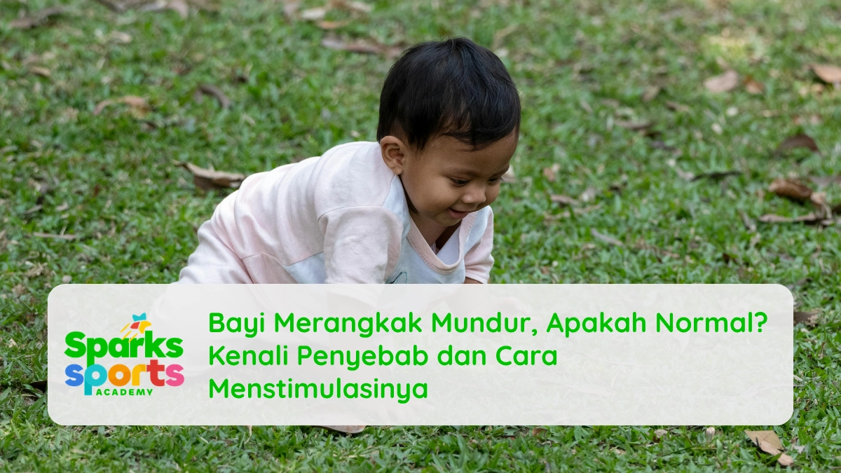 Bayi Merangkak Mundur, Apakah Normal Kenali Penyebab dan Cara Menstimulasinya