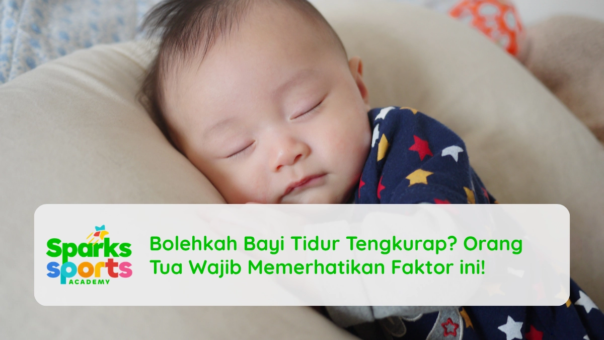 Bolehkah Bayi Tidur Tengkurap Orang Tua Wajib Memerhatikan Faktor ini!