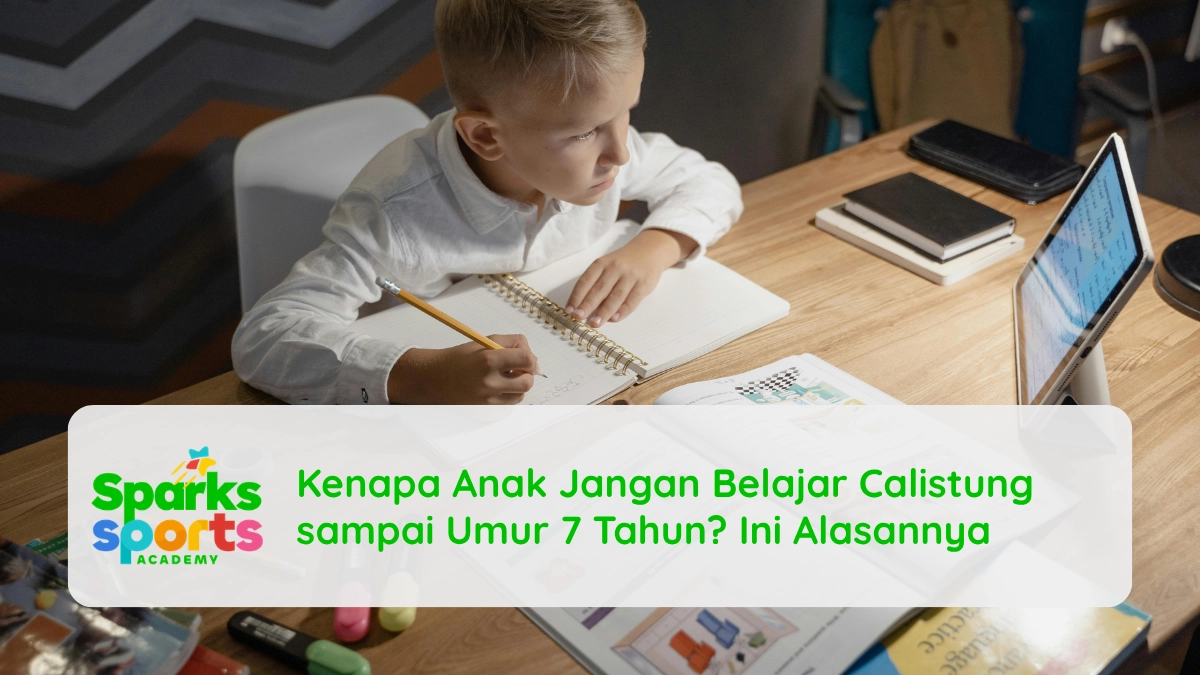 Kenapa Anak Jangan Belajar Calistung sampai Umur 7 Tahun Ini Alasannya