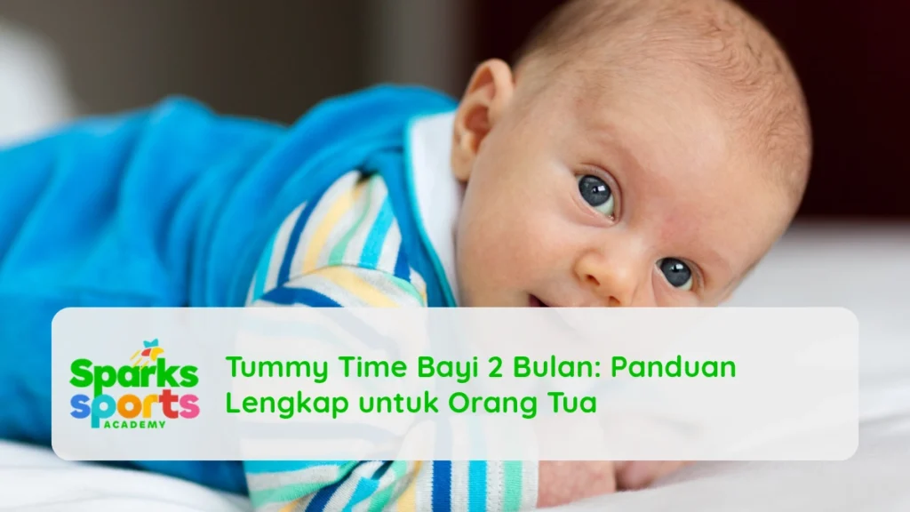 Tummy Time Bayi 2 Bulan: Panduan Lengkap untuk Orang Tua
