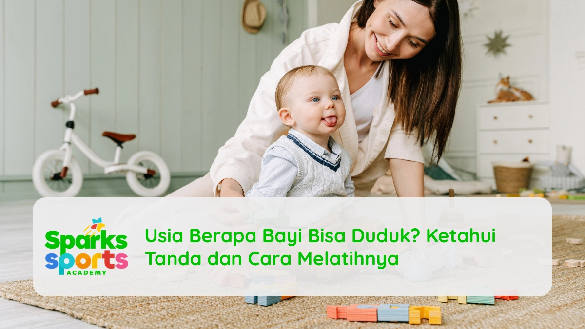 Usia Berapa Bayi Bisa Duduk Ketahui Tanda dan Cara Melatihnya